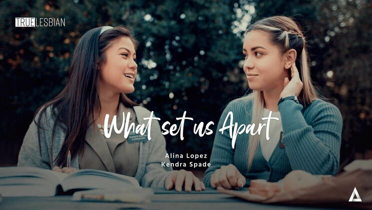 [Girlsway] - What Makes Us Different: Lesbian Scene - Alina Lopez - Kendra Spade