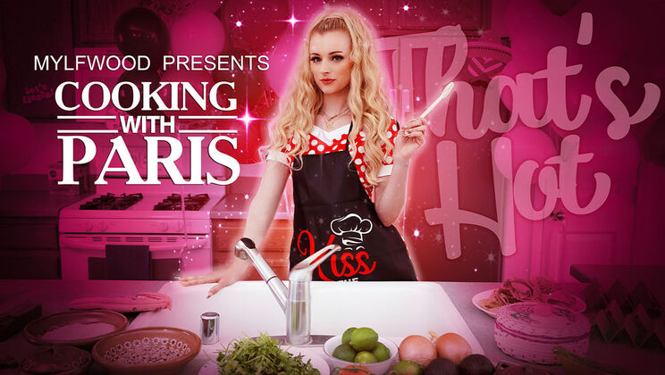 [MYLF] - Delicious Meals with Paris, the MILF