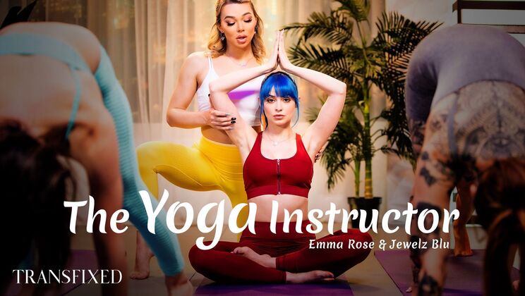 [Transfixed] - Big Tits Yoga Instructor Emma Rose - Jewelz Blu - Emma Rose