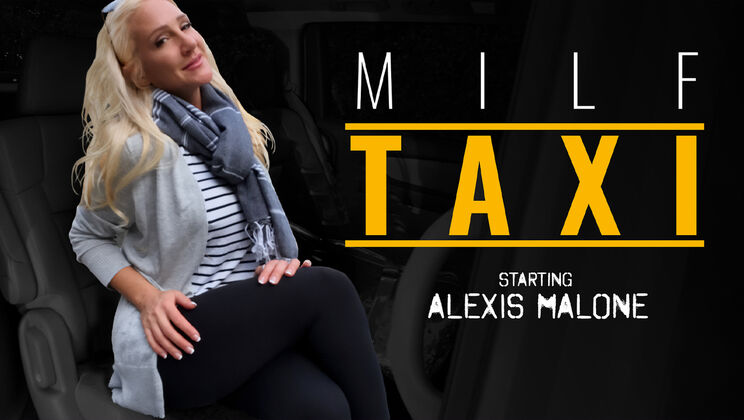 [MILFTaxi] - Alexis Malone's Wild Ride: A Story of Revenge - Alexis Malone - Calvin Hardy