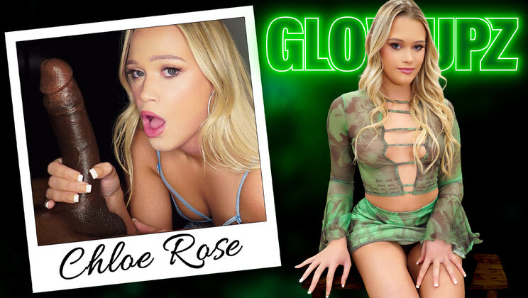 [GlowUpz] - Chocolate God Takes Control of Blonde Chloe Rose's Blowjob - Chloe Rose - Chocolate God