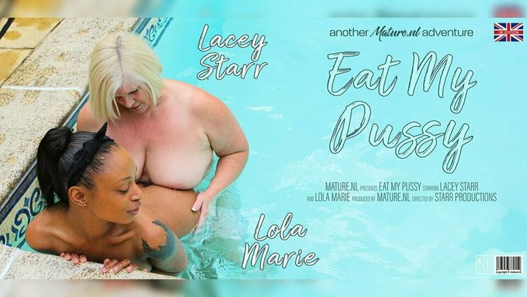 [Mature.nl] - Lola Marie and Lacey Starr Enjoy Eating Each Other Out - Lacey Starr (EU) - Lola Marie (EU)