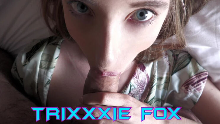 [WakeupnFuck] - Trixxxie Fox Anal Blowjob and Cumshot