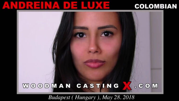 [WoodmanCasting] - Andreina De Luxe's Intense Anal Casting - Andreina De Luxe