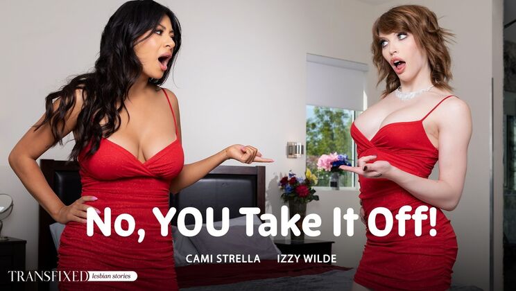 [Transfixed] - Get Ready for Cami and Izzy: Latina Hot Sex - Izzy Wilde - Cami Strella