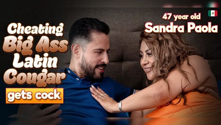 [Mature.nl] - Big Booty Mom Sandra Paola Gets Her Big Pussy Lips Licked & Fucked - Sandra Paola - El Tigre Salcido